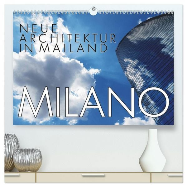 Produktbild: Neue Architektur in Mailand (hochwertiger Premium Wandkalender 2026 DIN A2 quer), Kunstdruck in Hochglanz