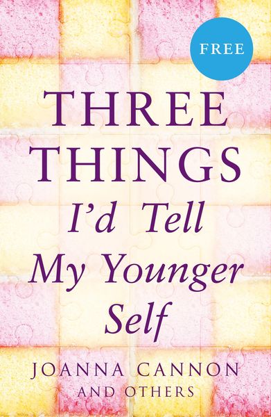 Produktbild: Three Things I'd Tell My Younger Self (E-Story)