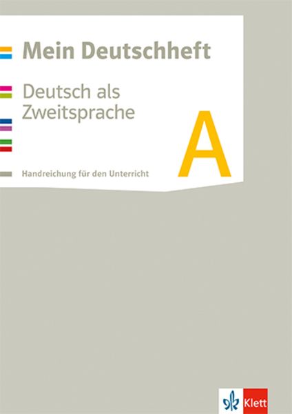 Mein Deutschheft. Deutsch als Zweitsprache. Klasse 5-10. Lehrerband mit zu Heft A