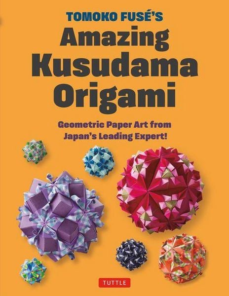 Produktbild: Tomoko Fuse's Amazing Kusudama Origami