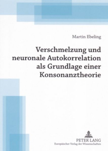 Produktbild: Verschmelzung und neuronale Autokorrelation als Grundlage einer Konsonanztheorie