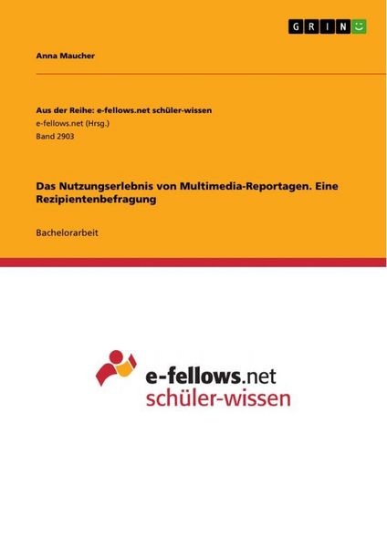 Produktbild: Das Nutzungserlebnis von Multimedia-Reportagen. Eine Rezipientenbefragung