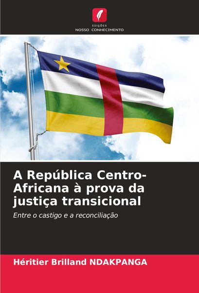 Produktbild: A Rep&uacute;blica Centro-Africana &agrave; prova da justi&ccedil;a transicional