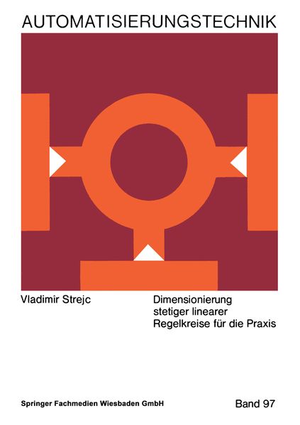 Produktbild: Dimensionierung stetiger linearer Regelkreise f&uuml;r die Praxis