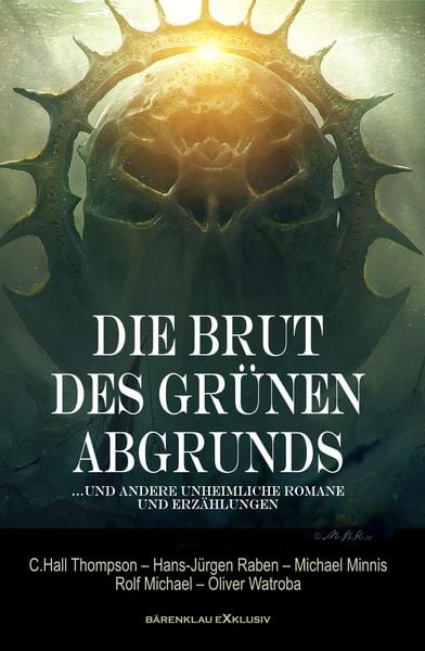 Produktbild: Die Brut des Gr&uuml;nen Abgrunds - F&uuml;nf unheimliche Romane und Erz&auml;hlungen