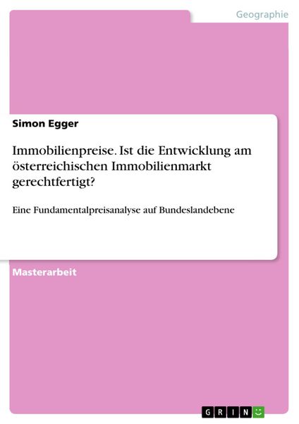 Produktbild: Immobilienpreise. Ist die Entwicklung am &ouml;sterreichischen Immobilienmarkt gerechtfertigt?