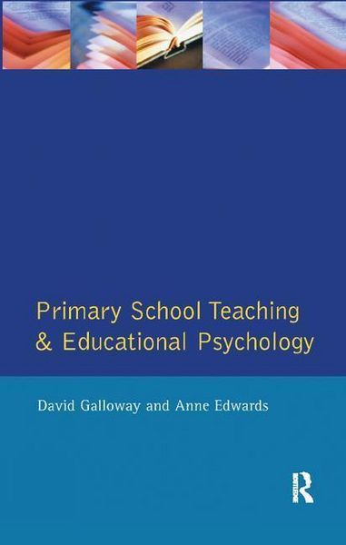 Produktbild: Galloway, D: Primary School Teaching and Educational Psychol