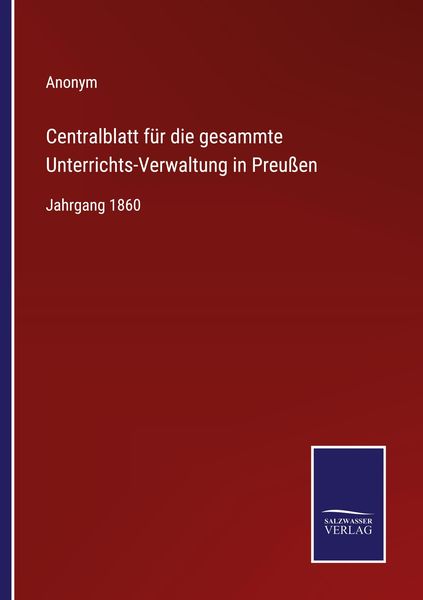 Centralblatt für die gesammte Unterrichts-Verwaltung in Preußen, Taschenbuch von , Outlook, 9783375110642