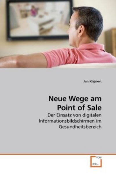 Klajnert, J: Neue Wege am Point of Sale, Taschenbuch von Jan Klajnert, VDM, 9783639233681