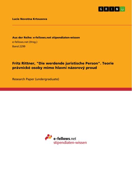 Produktbild: Fritz Rittner, "Die werdende juristische Person". Teorie pr&aacute;vnick&eacute; osoby mimo hlavn&iacute; n&aacute;zorov&yacute; proud