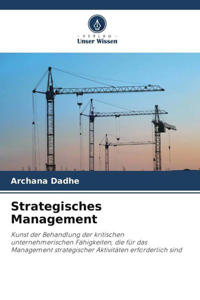 Strategisches Management, Taschenbuch von Archana Dadhe, Verlag Unser Wissen, 9786205417799