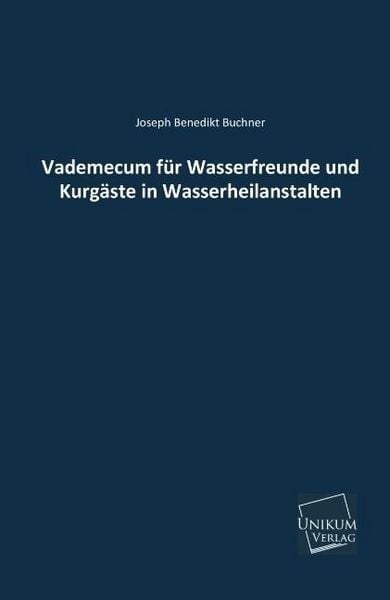 Produktbild: Buchner, J: Vademecum f&uuml;r Wasserfreunde und Kurg&auml;ste in Wass