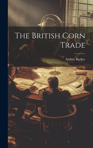 Produktbild: The British Corn Trade
