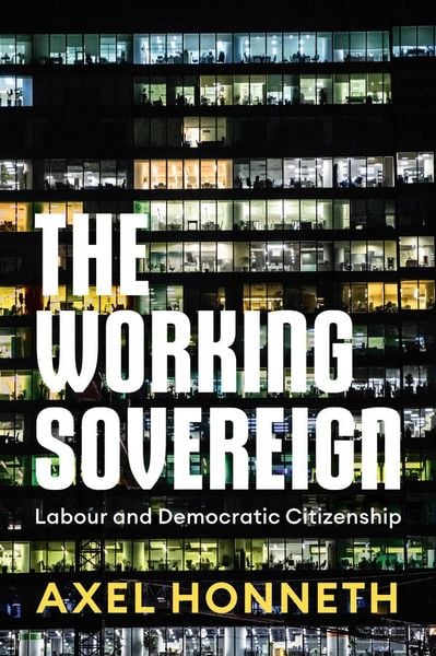 Produktbild: The Working Sovereign: Labour and Democratic Citiz enship