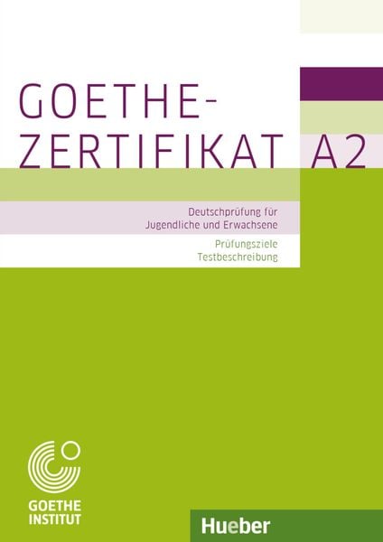 Goethe-Zertifikat A2 – Prüfungsziele, Testbeschreibung, Taschenbuch von Michaela Perlmann-Balme, Hueber, 9783190518685