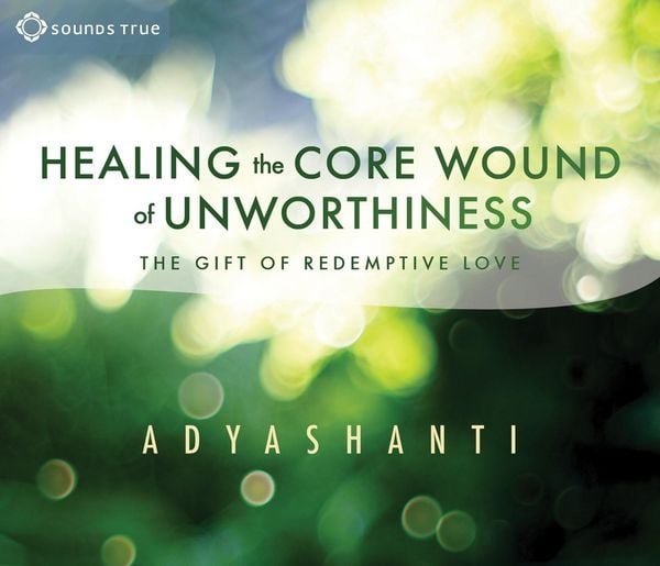 Produktbild: Healing the Core Wound of Unworthiness