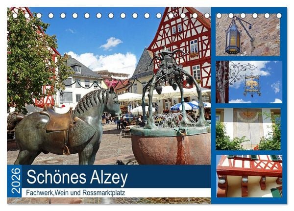 Produktbild: Sch&ouml;nes Alzey - Fachwerk, Wein und Rossmarktplatz (Tischkalender 2026 DIN A5 quer), CALVENDO Monatskalender