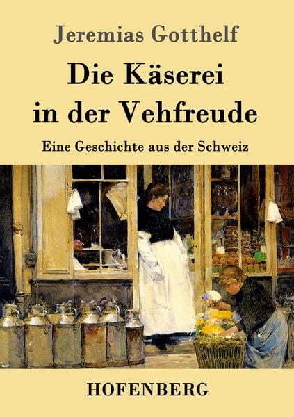 Produktbild: Die K&auml;serei in der Vehfreude