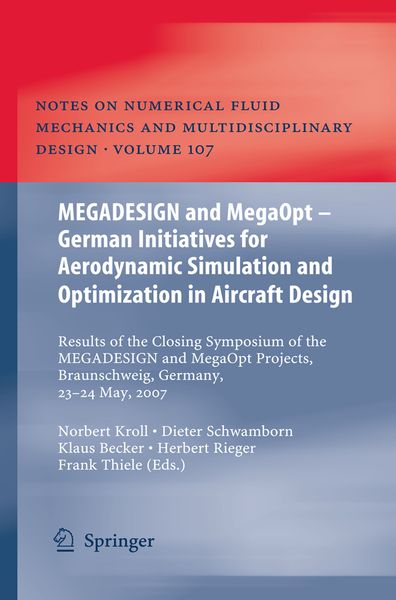 Produktbild: MEGADESIGN and MegaOpt - German Initiatives for Aerodynamic Simulation and Optimization in Aircraft Design