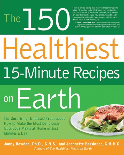 Produktbild: The 150 Healthiest 15-Minute Recipes on Earth