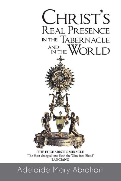 Produktbild: Christ's Real Presence in The Tabernacle and in The World