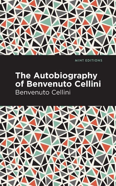 Produktbild: Autobiography of Benvenuto Cellini