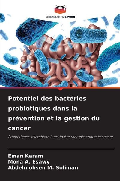 Produktbild: Potentiel des bact&eacute;ries probiotiques dans la pr&eacute;vention et la gestion du cancer