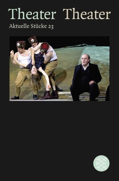 Theater Theater 23, Taschenbuch von Nuran David Calis , Mike Bartlett , Beate Fassnacht , Lukas Hammerstein , Lothar Kittstein, Fischer Taschenbuch