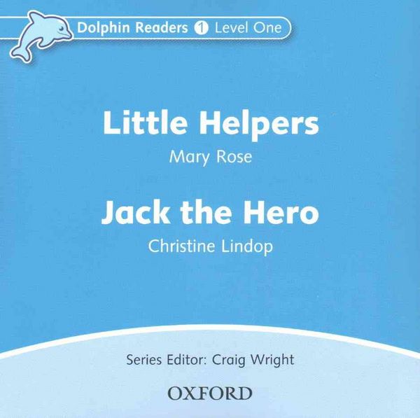 Oxford University Press Dolphin Readers: Level 1: Little Helpers & Jack the Hero Audio CD
