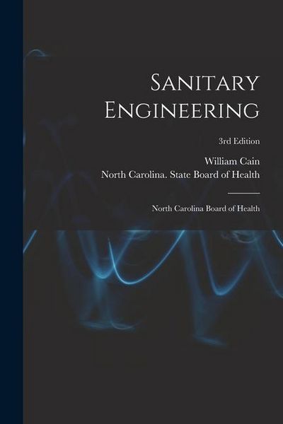 Produktbild: Sanitary Engineering: North Carolina Board of Health; 3rd edition