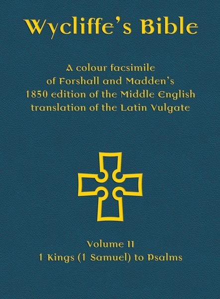 Produktbild: Wycliffe's Bible - A colour facsimile of Forshall and Madden's 1850 edition of the Middle English translation of the Latin Vulgate