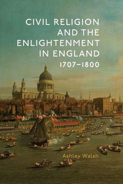 Produktbild: Civil Religion and the Enlightenment in England, 1707-1800