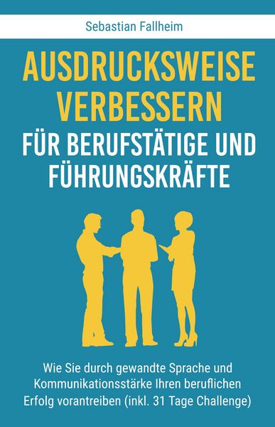 Produktbild: Ausdrucksweise verbessern f&uuml;r Berufst&auml;tige und F&uuml;hrungskr&auml;fte