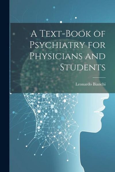 Produktbild: A Text-Book of Psychiatry for Physicians and Students