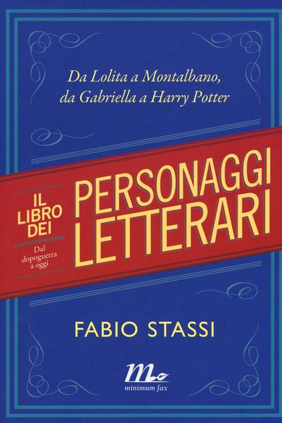 Produktbild: Il libro dei personaggi letterari. Da Lolita a Montalbano, da Gabriella a Harry Potter