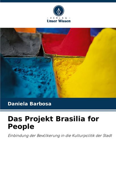 Das Projekt Brasilia for People, Taschenbuch von Daniela Barbosa, Verlag Unser Wissen, 9786208295509