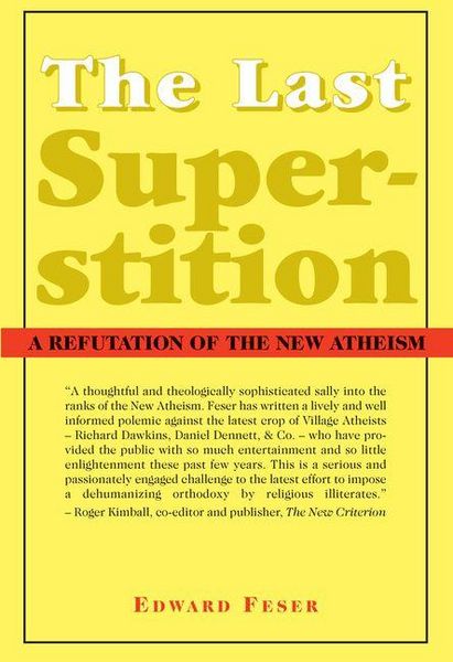 Produktbild: The Last Superstition - A Refutation of the New Atheism