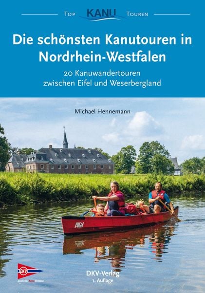 Produktbild: Die sch&ouml;nsten Kanutouren in Nordrhein-Westfalen