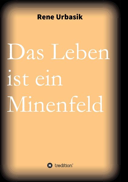 Produktbild: Urbasik, R: Leben ist ein Minenfeld