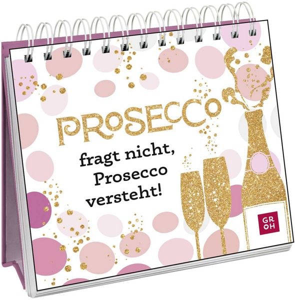 Produktbild: Prosecco fragt nicht, Prosecco versteht!