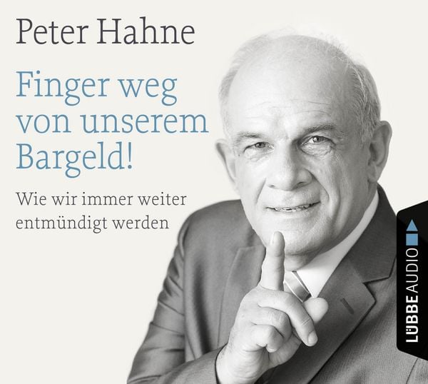Produktbild: Finger weg von unserem Bargeld! - Wie wir immer weiter entm&uuml;ndigt werden