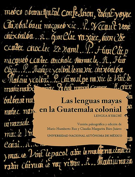 Produktbild: Las lenguas mayas en la Guatemala colonial. Lengua K'ekch&iacute;
