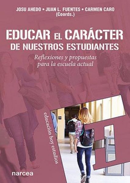 Produktbild: Educar el car&aacute;cter de nuestros estudiantes : reflexiones y propuestas para la escuela actual