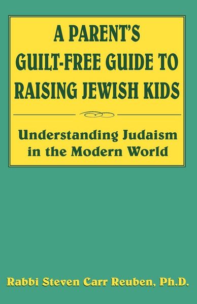 Produktbild: A Parent's Guilt-Free Guide to Raising Jewish Kids