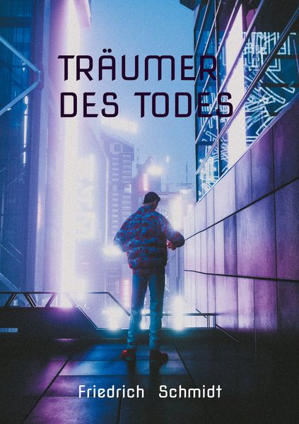 Träumer des Todes, Taschenbuch von Friedrich Schmidt, BoD – Books on Demand, 9783695133857