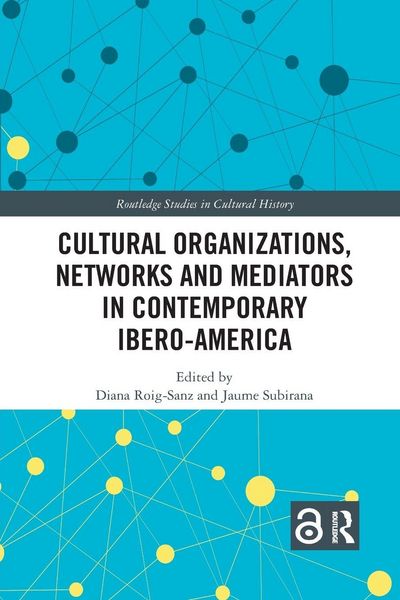Produktbild: Cultural Organizations, Networks and Mediators in Contemporary Ibero-America