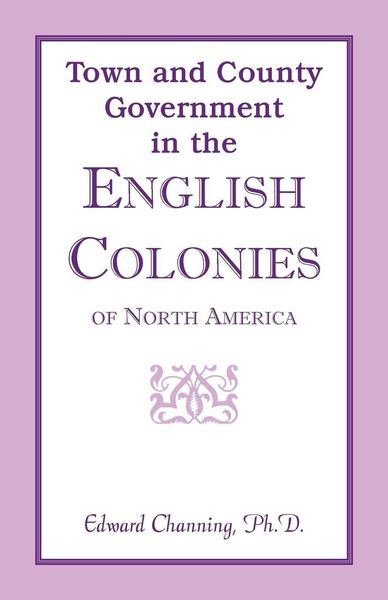 Produktbild: Town and County Government in the English Colonies of North America