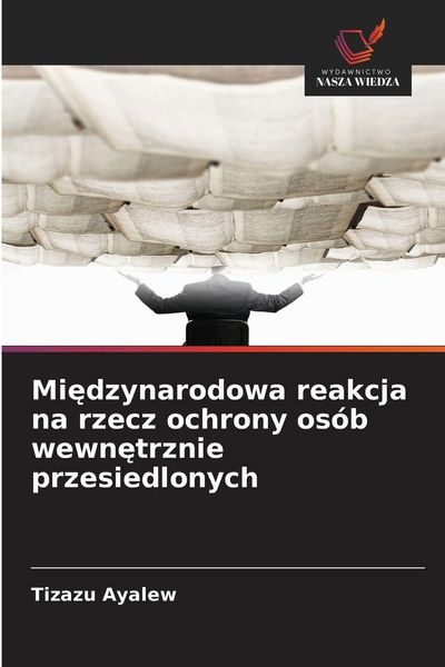 Produktbild: Mi&iquest;dzynarodowa reakcja na rzecz ochrony os&oacute;b wewn&iquest;trznie przesiedlonych