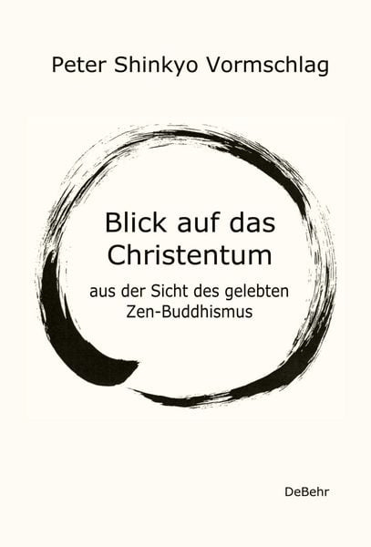 Produktbild: Blick auf das Christentum aus der Sicht des gelebten Zen-Buddhismus