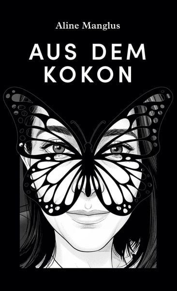 Aus dem Kokon, Gebundene Ausgabe von Aline Manglus, BoD – Books on Demand, 9783695724222